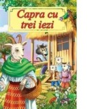 Capra cu trei iezi. Poveste ilustrata (format A4) - Ion Creanga