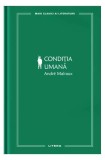 Condiția umană (Vol. 40) - Hardcover - Andr&eacute; Malraux - Litera