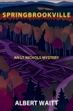 Springbrookville: An LT Nichols Mystery