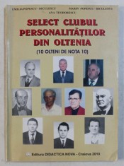 SELECT CLUBUL PERSONALITATILOR DIN OLTENIA (10 OLTENI DE NOTA 10) , 2010