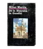 Mihai Martis - De la Bharata la Gandhi - Civilizatie, istorie si