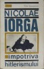 Nicolae Iorga Impotriva Hitlerismului - Titu Georgescu, Editura Stiintifica 1966, Carte Istorie, 141 pagini