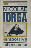 NICOLAE IORGA IMPOTRIVA HITLERISMULUI-TITU GEORGESCU