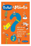Testul de știință (nr. 2). 200 de noi &icirc;ntrebări pentru micii oameni de știință - Paperback brosat - Giacomo Spallacci - Paralela 45