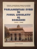 Parlamentari evrei &icirc;n forul legislativ al Rom&acirc;niei (1919-1940). Documente (extrase)
