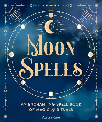 Moon Spells: An Enchanting Spell Book of Magic &amp;amp; Ritualsvolume 2 foto