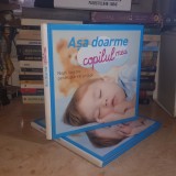ASA DOARME COPILUL MEU : NOPTI LINISTITE PENTRU PARINTI SI COPII , KOLN