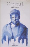 Orașul - Dan Chertes, Editura Solomon, 2022, Roman, Beletristica, 113 pagini, Coperta Necartonata