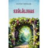 Szőlőlugas - Czap&aacute;ry Bertalan