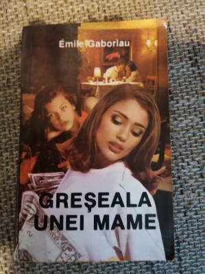 Emile Gaboriau - Greseala unei mame foto