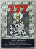 777 , CADEREA VATICANULUI SI A WALL - STREET - ULUI DUPA SFANTUL IOAN de PIERRE JOVANOVIC , 2012