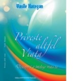 Priveste altfel viata. Descopera si intelege viata ta - Vasile Hategan