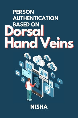 Person Authentication Based on Dorsal Hand Veins