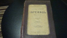 Dante Alighieri - Infernul - traducere in versuri de N. Gane - 1907 - uzata foto