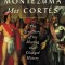 When Montezuma Met Cort