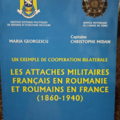 Maria Georgescu - Un exemple de cooperation bilaterale - Les attaches militaires francais en Roumanie et Roumains en France