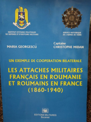Maria Georgescu - Un exemple de cooperation bilaterale - Les attaches militaires francais en Roumanie et Roumains en France foto