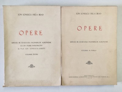 ION IONESCU DELA BRAD , OPERE , EDITATA DE SOCIETATEA INGINERILOR AGRONOMI , VOLUMELE I - II , 1943 foto