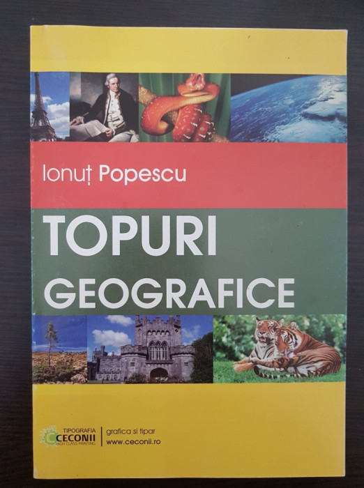 TOPURI GEOGRAFICE - Ionut Popescu (volumul I)
