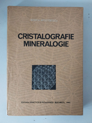 Cristalografie. Mineralogie - Rodica Apostolescu foto