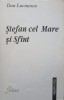 Stefan cel Mare si Sfant - Dan Lucinescu, 1999, Editura Fides, Carte Istorie, Limba Romana, 267 pagini