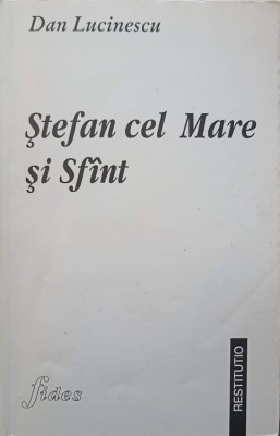 STEFAN CEL MARE SI SFANT-DAN LUCINESCU-254284 foto