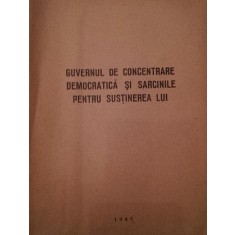 GUVERNUL DE CONCENTRARE DEMOCRATICA SI SARCINILE PENTRU SUSTINEREA LUI