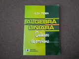 AIDA TOMA ALGEBRA LINIARA CULEGERE DE PROBLEME