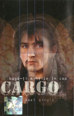 Casetă audio Cargo &amp;lrm;&amp;ndash; Bagă-ți Mințile &amp;Icirc;n Cap, originală foto