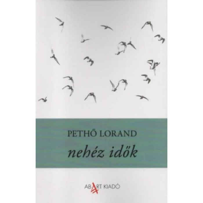 Neh&eacute;z idők - Pethő Lorand