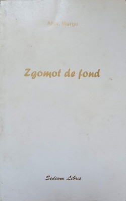 ZGOMOT DE FOND-ALEX MURGU-237845 foto