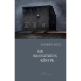 Kis halogat&aacute;sok k&ouml;nyve - Schreiner D&eacute;nes