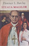 Steaua Magilor - Florence L. Barclay - Roman de Beletristica, Editura Jupiter 1990, 186 pagini, Limba Romana