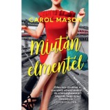 Miut&aacute;n elment&eacute;l - Carol Mason