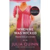 Bridgerton: When He Was Wicked - Julia Quinn