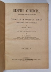 DREPTUL COMERCIAL - ESPLICATIUNI TEORETICE SI PRACTICE ASUPRA CODICELUI DE COMERCIU ROMAN - COPRINDEND SI LEGILE SPECIALE de GRIGORE V. MANIU , VOLUM