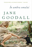 &Icirc;n umbra omului - Jane Goodall, ART