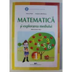 MATEMATICA SI EXPLORAREA MEDIULUI , MANUAL PENTRU CLASA I-a de TUDOR PITILA si CLEOPATRA MIHAILESCU , 2021