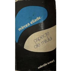 Mircea Eliade, Aspecte ale mitului