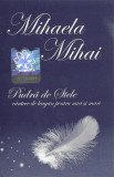 Casetă audio Mihaela Mihai &lrm;&ndash; Pudră De Stele, originală