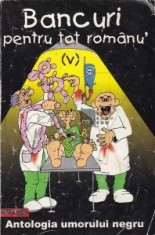 Bancuri pentru tot rom&acirc;nu' ( Vol. V - Antologia umorului negru )