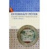 Egyszerű t&ouml;rt&eacute;net vessző sz&aacute;z oldal - a M&aacute;rk-v&aacute;ltozat - Esterh&aacute;zy P&eacute;ter