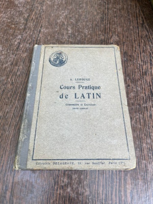 Alfred Lerouge Cours pratique de Latin Grammaire et exercices (1924) foto