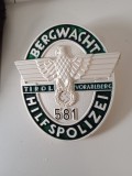 insigna politie nazista Bergwacht Hilfspolizei Tirol Vorarlberg 581 Germania Al Treilea Reich