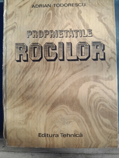 Proprietatile rocilor - Adrian Todorescu