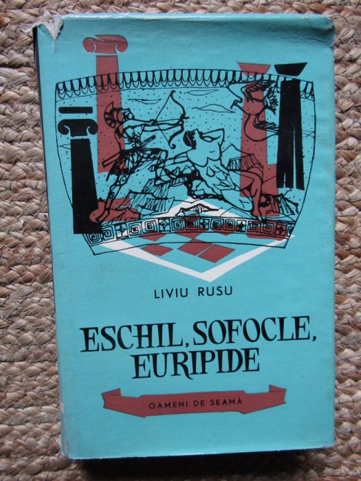 ESCHIL,SOFOCLE,EURIPIDE-LIVIU RUSU CARTONATA
