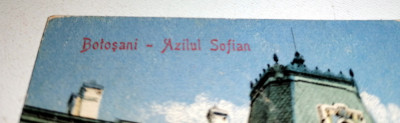 CARTE POSTALA - BOTOSANI - AZILUL SOFIAN , STAMPILA BOTOSANI , ANII 1900 foto