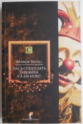 Daca citesti asta inseamna ca am murit &amp;ndash; Andrew Nicoll foto
