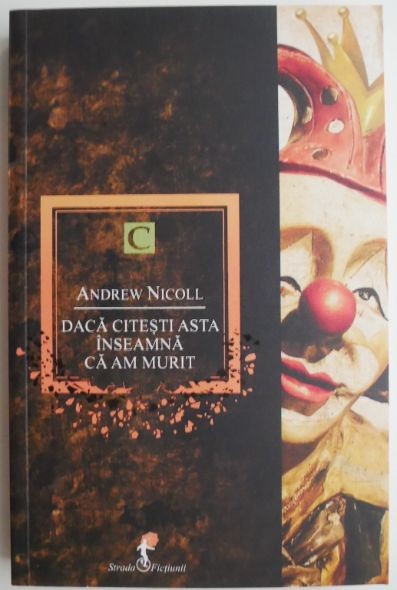 Daca citesti asta inseamna ca am murit &ndash; Andrew Nicoll