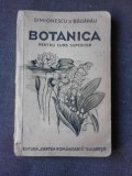 BOTANICA PENTRU CURS SUPERIOR - SIMIONESCU SI BADARAU EDITIA VIII-A